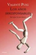 Los a�os irresponsables