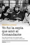 Yo fui la esp�a que am� al Comandante