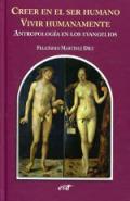 Creer en el ser humano, vivir humanamente