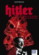 Hitler, la ira y la rabia de una 
