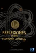 Reflexiones sobre econom�a cu�ntica