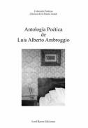 Antolog�a po�tica de Luis Alberto Ambroggio