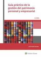 Gu�a pr�ctica de la gesti�n del patrimonio personal y empresarial