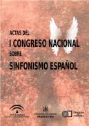 Actas del I Congreso Nacional sobre Sinfonismo Espa�ol