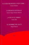 Cuando regreses a New York ; Lagrimitas de pollo ; �Vuelve el Zorro! ; El hombre del saco