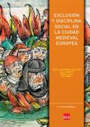 Exclusi�n y disciplina social en la ciudad medieval europea