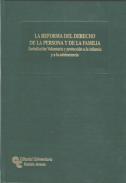 La reforma del derecho de la persona y de la familia