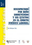 Discapacidad por da�o sobrevenido y sus efectos en el �mbito jur�dico-laboral