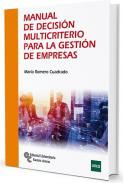 Manual de decisi�n multicriterio para la gesti�n de empresas