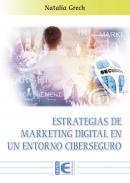 Estrategias de marketing digital en un entorno ciberseguro