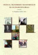 Vig�ncia, transmissi� i transformaci� de les tradicions orals