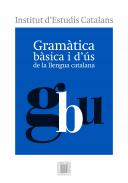 Gram�tica b�sica i d'�s de la llengua catalana