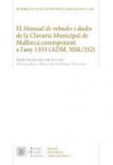 El Manual de rebudes i dades de la Clavaria Municipal de Mallorca corresponent a l'any 1333 (ADM, MSL/252)