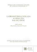 La dramat�rgia catalana al segle XXI, balan� cr�tic