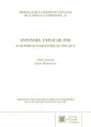 Entendre, explicar, fer