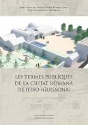 Les termes p�bliques de la ciutat romana de Iesso (Guissona)
