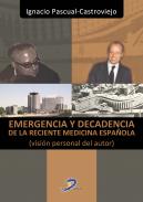 Emergencia y decadencia de la reciente medicina espa�ola