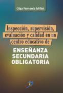 Inspecci�n, supervisi�n, evaluaci�n y calidad en un centro educativo de Ense�anza Secundaria Obligatoria