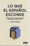 Lo que el espa�ol esconde