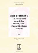 Liber feudorum a les investigacions sobre els feus dels reis Jaume I i Jaume II de Mallorca, 1263-1294, 2