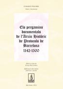 Els pergamins documentals de l'Arxiu Hist�ric de Protocols de Barcelona 1142-1500