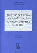 Col�lecci� diplom�tica dels Cartell�, cavallers de Ma�anet de la Selva (1106-1301)