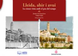Lleida, ahir i avui
