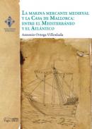 La marina mercante medieval y la Casa de Mallorca