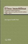 El bosc immobilitzat