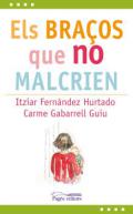 Els bra�os que no malcrien