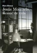 Jes�s Moncada, mosaic de vida