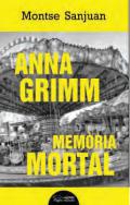 Anna Grimm, mem�ria mortal