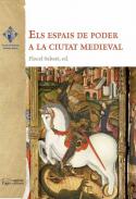 Els espais de poder a la ciutat medieval