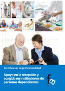 Apoyo en la recepci�n y acogida en instituciones de personas dependientes
