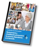 Mantenimiento y rehabilitaci�n psicosocial de las personas dependientes en el domicilio