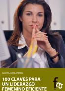100 claves para un liderazgo femenino eficiente