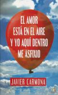 El amor est� en el aire y yo aqu� dentro me asfixio
