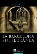 La Barcelona subterr�nea