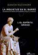 La inquietud en el barro : lecciones de historia de la filosof�a antigua y medieval, 1