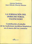La formaci�n del derecho foral valenciano 