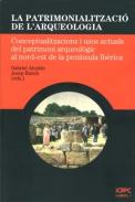 La patrimonialitzaci� de l'arqueologia