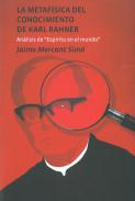La metaf�sica del conocimiento de Karl Rahner