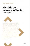 Hist�ria de la meva inf�ncia (1907-1918)