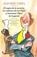 El rapto de la novicia, los ca�ones de los Pujol y monsieur Pipet de Lagarde
