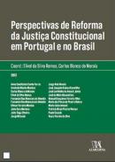 Perspectivas de reforma da justi�a constitucional em Portugal e no Brasil