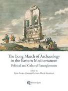 The Long March of Archaeology in the Eastern Mediterranean