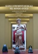 Suoni e strumenti musicali nel mondo antico per un sistema disciplinare e metodologico integrato