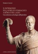 Il patrimonio di Q. Aurelius Symmachus a Roma e nel Lazio