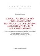 La politica sociale per l'infanzia romana fra Augusto e Costantino dall'estemporaneit� alla normazione