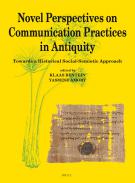 Novel Perspectives on Communication Practices in Antiquity